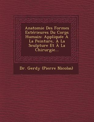 Anatomie Des Formes Ext Rieures Du Corps Humain Appliqu E A La Peinture