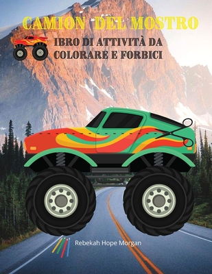 Camion Del Mostro Libro Di Attivit Da Colorare E Forbici Scopri Una