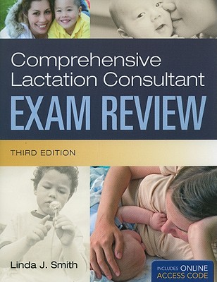 Comprehensive Lactation Consultant Exam Review book by Linda J Smith Sns-Brigh10