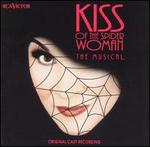 Kiss of the Spider Woman [Original Broadway Cast]
