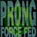 Force Fed [In-Effect]
