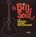 The Big Soul of John Lee Hooker
