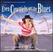 Even Cowgirls Get the Blues: Music From the Motion Picture Soundtrack