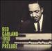Red Garland at the Prelude [2-CD]