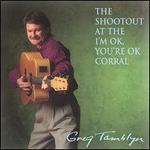 The Shootout at the I'm OK, You're OK Corral