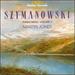 Symanowski: Complete Piano Music, Vol. 1