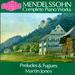 Mendelssohn: Complete Piano Works