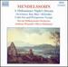 Mendelssohn: A Midsummer Night's Dream; Overtures