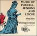 Music of Purcell, Jenkins and Locke