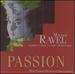 Passion, Vol. 13: Ravel - Daphnis et Chlo�, La Valse, Mother Goose