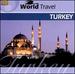 World Travel: Turkey