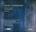 Helmut Lachenmann: Salut f�r Caudwell; Les Consolations; Concertini