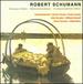 Robert Schumann: Bicentenary Edition