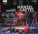Humperdinck: H�nsel & Gretel