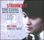 Stravinsky: Diversions (Music for Violin & Piano)