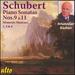Schubert: Piano Sonatas Nos. 9 & 11; Moments Musicaux