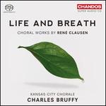 Life and Breath: Choral Works by Ren� Clausen