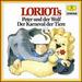 Prokofieff: Peter und der Wolf; Saint-Saëns: Der Karneval der Tiere