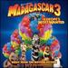 Madagascar 3: Europe's Most Wanted [Music from the Motion Picture]