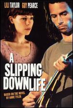 A Slipping-Down Life