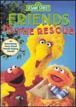 Sesame Street: Friends to the Rescue