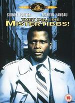 They Call Me Mister Tibbs!