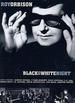 Roy Orbison: A Black & White Night