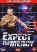 Expect No Mercy