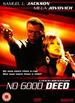 No Good Deed