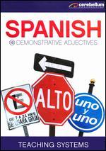 Teaching Systems: Spanish Module, Vol. 10 - Demonstrative Adjectives