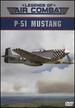 Legends of Air Combat: P-51 Mustang