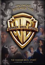 You Must Remember This: The Warner Bros. Story