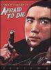 Afraid to Die