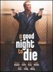 A Good Night to Die