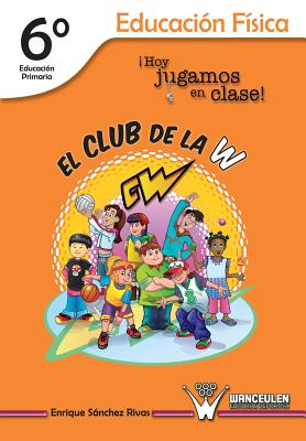 El Club De La W Hoy Jugamos En Clase Educaci N F Sica De Educaci