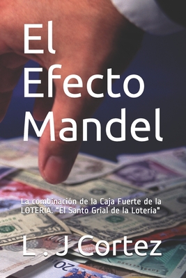 El Efecto Mandel La Combinaci N De La Caja Fuerte De La Loter A La