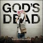 God's Not Dead [The Motion Picture Soundtrack]