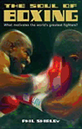 The Soul of Boxing: What Motivates the World's Greatest Fighters?