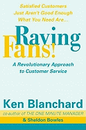 Raving Fans: Revolutionary Approach to Customer Service