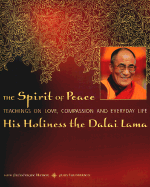 The Spirit of Peace: A Fully Illustrated Guide to Love and Compassion in Everyday Life