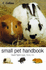 The Small Pet Handbook: Looking After Rabbits, Hamsters, Guinea Pigs, Gerbils, Mice and Rats