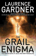 The Grail Enigma: The Hidden Heirs of Jesus and Mary Magdalene