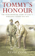 Tommy's Honour: The Extraordinary Story of Golf's Founding Father and Son