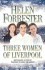 Three Women of Liverpool By Helen Forrester
