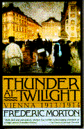 Thunder at Twilight: Vienna 1913/1914