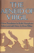 The Aeneid of Virgil: A Verse Translation by Rolfe Humphries