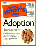 The Complete Idiot's Guide to Adoption