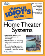 The Complete Idiot's Guide to Home Theater Systems