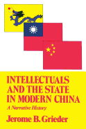 Intellectuals and the State in Modern China: A Narrative History