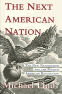 The Next American Nation: The New Nationalism and the Fourth American Revolution